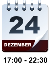 DEZEMBER 24 17:00 - 22:30